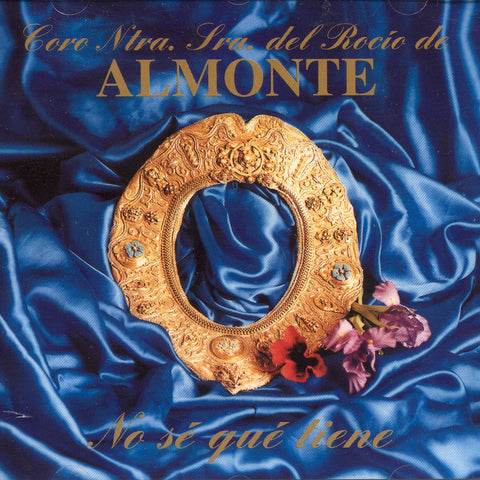 Image of Coro Nuestra Señora del Rocio de Almonte, No Se Que Tiene, CD