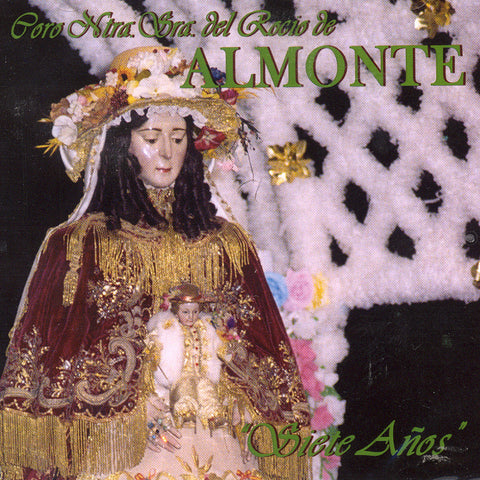 Image of Coro Nuestra Señora del Rocio de Almonte, Siete Años, CD