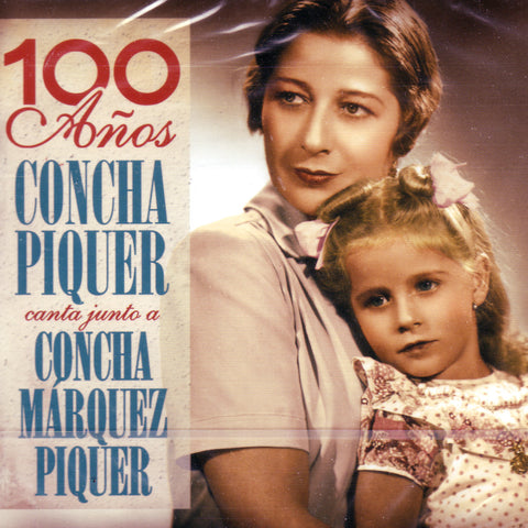 Image of Conchita Piquer & Concha Marquez Piquer, 100 Años: Concha Piquer Canta Junto a Concha Marquez Piquer, 2 CDs & DVD-PAL