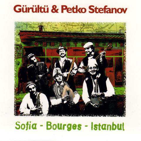 Image of Gürültü & Petko Stefanov, Sofia - Bourges - Istanbul, CD