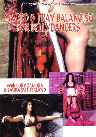 Image of Cory Zamora & Laura Sutherland, Sword & Tray Balancing for Belly Dancers, DVD