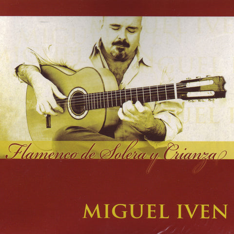 Image of Miguel Iven, Flamenco de Solera y Crianza, CD