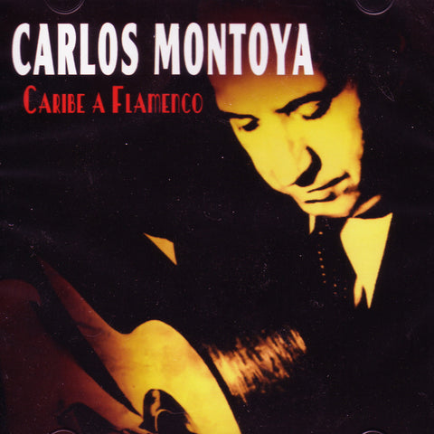 Image of Carlos Montoya, Caribe a Flamenco, CD