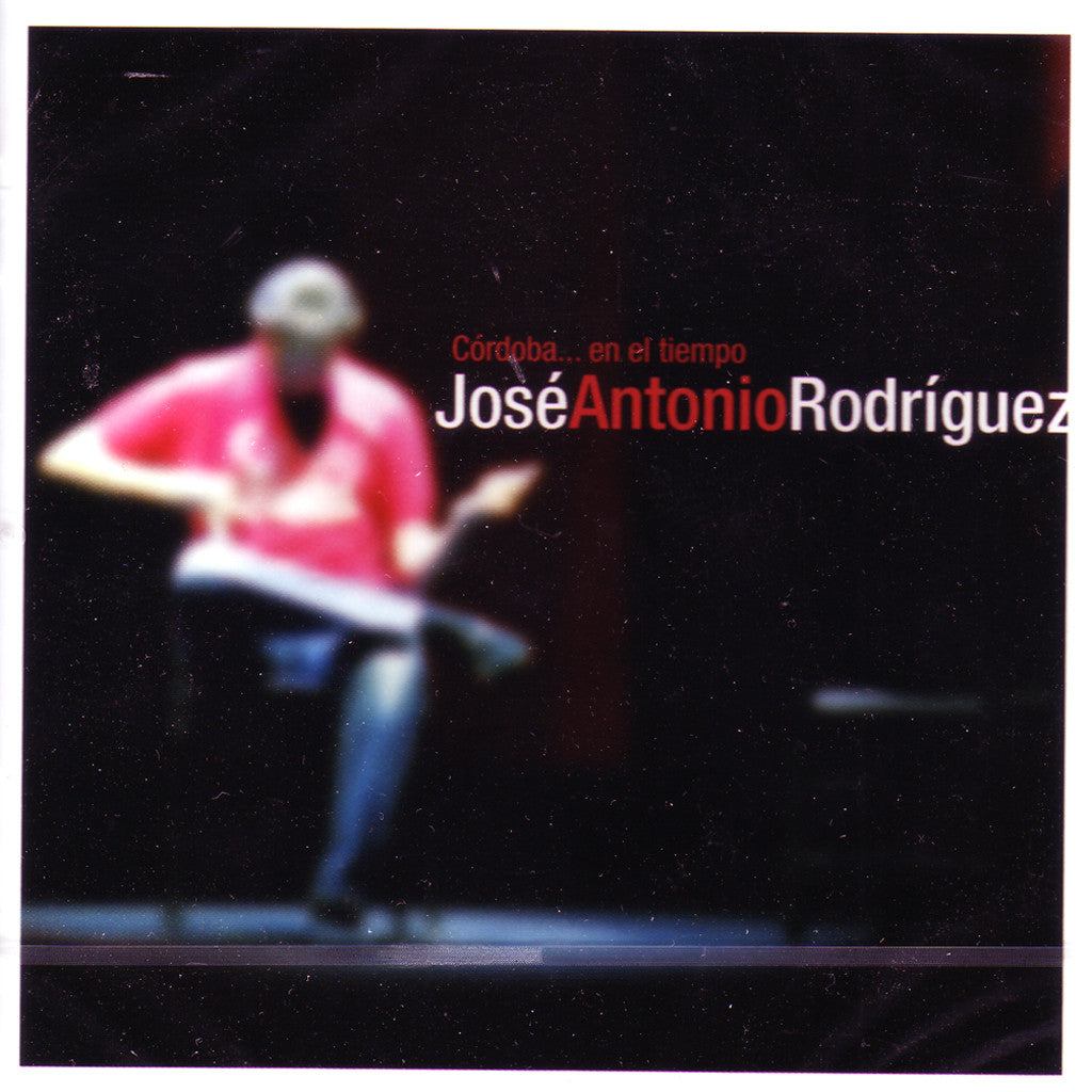 Image of Jose Antonio Rodriguez, Cordoba... en el Tiempo, CD & DVD-PAL