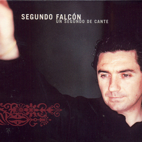 Image of Segundo Falcon, Un Segundo de Cante, CD