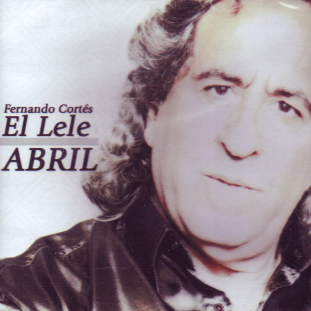 Image of Fernando Cortes "El Lele", Abril, CD
