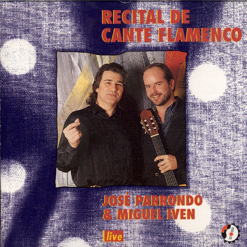 Image of Jose Parrondo, Recital de Cante Flamenco (w/ Miguel Iven), CD