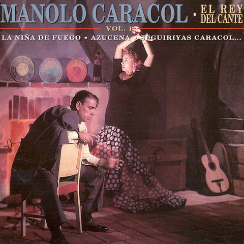 Image of Manolo Caracol, El Rey del Cante vol.1, CD