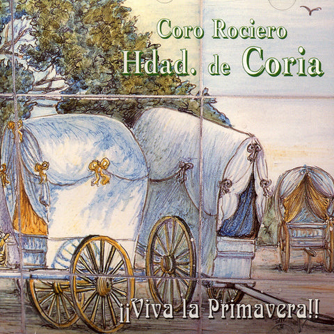 Image of Coro Rociero Hdad. de Coria, Viva la Primavera!, CD