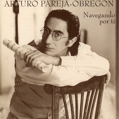 Image of Arturo Pareja-Obregon, Navegando por Ti, CD