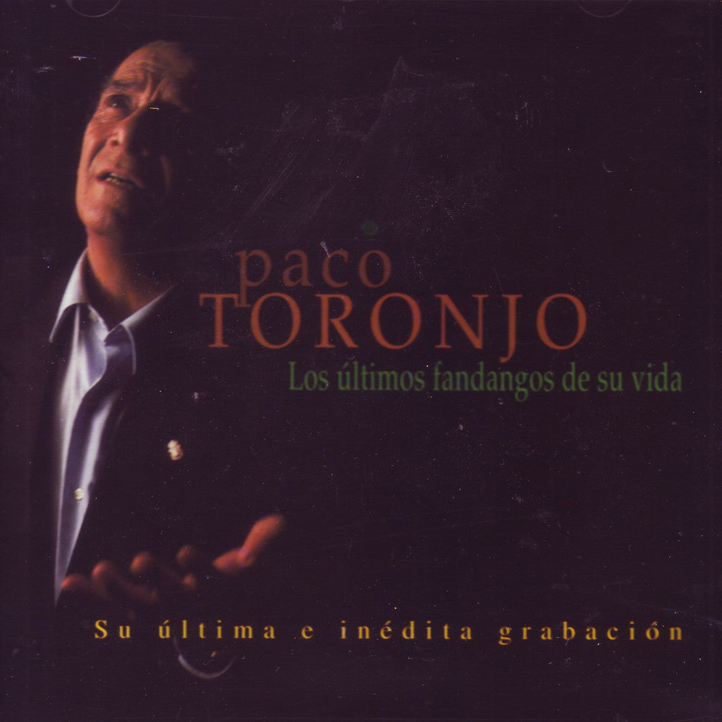 Image of Paco Toronjo, Los Ultimos Fandangos de Su Vida, CD