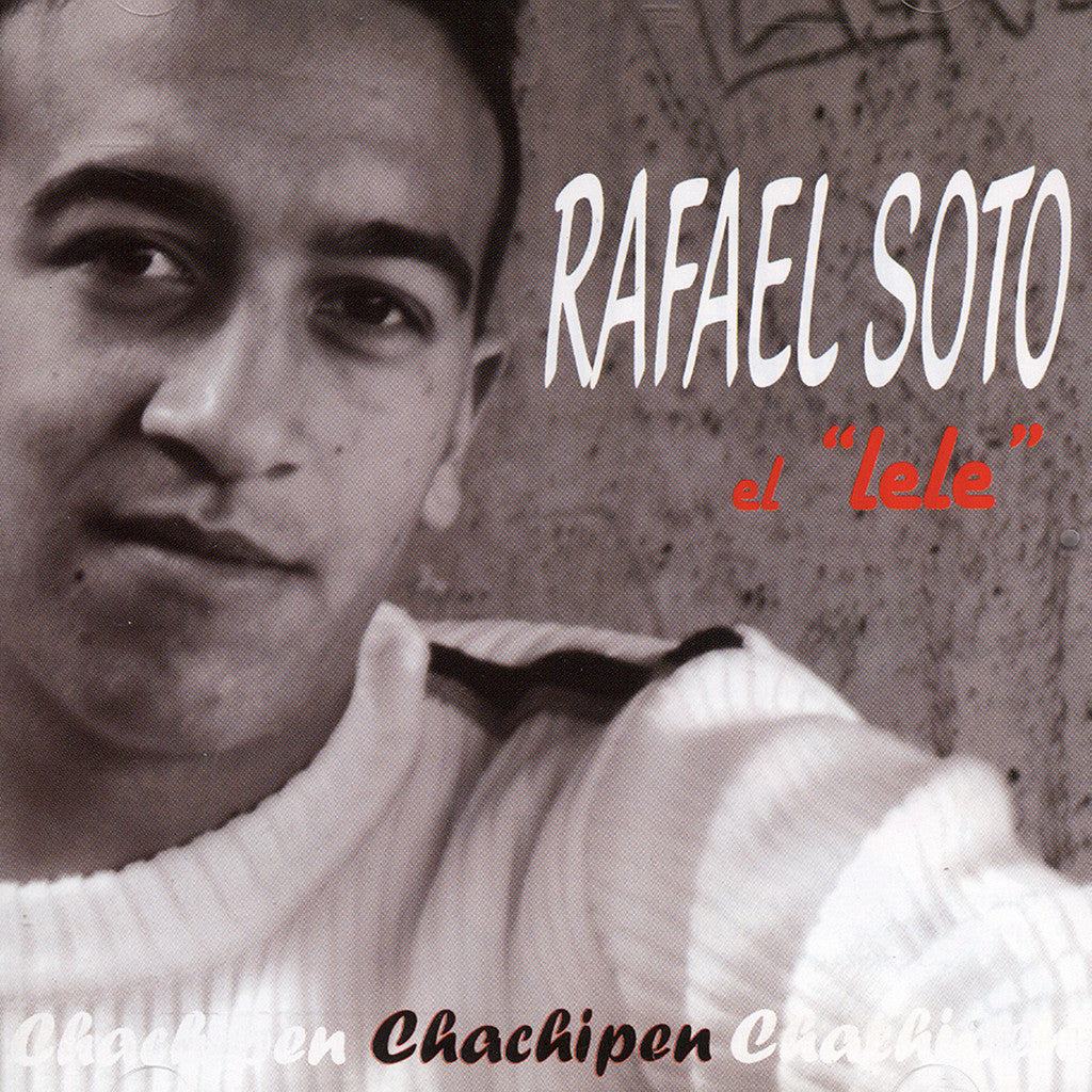 Image of Rafael Soto "El Lele", Chachipen, CD