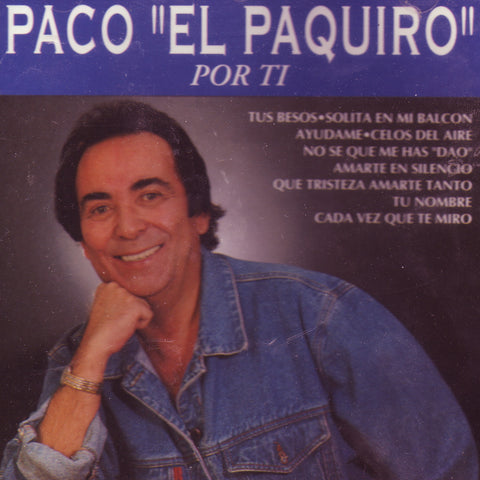 Image of Paco "El Paquiro", Por Ti, CD