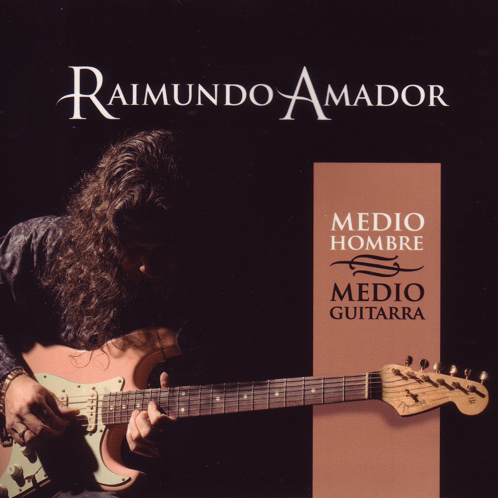 Image of Raimundo Amador, Medio Hombre Medio Guitarra, CD & DVD