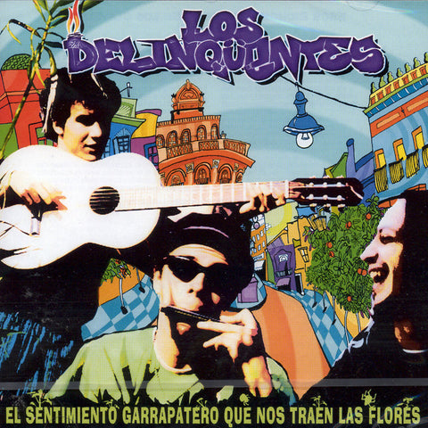 Image of Los Delinqüentes, El Sentimiento Garrapatero que Nos Traen las Flores, CD