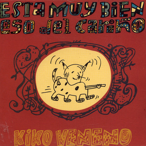 Image of Kiko Veneno, Esta Muy Bien Eso del Cariño, CD