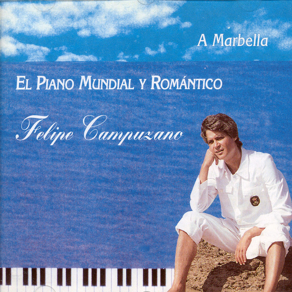 Image of Felipe Campuzano, A Marbella: El Piano Mundial y Romantico, CD