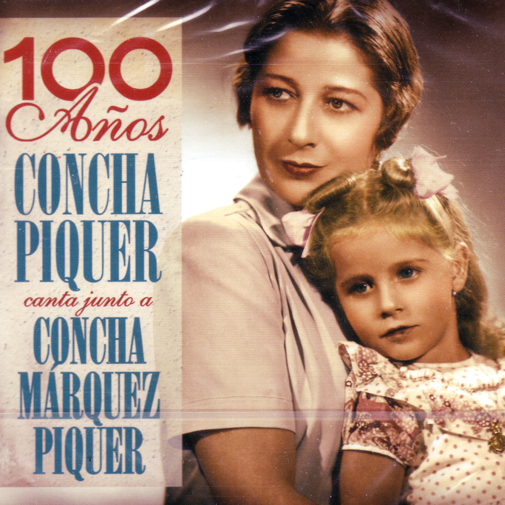 Image of Conchita Piquer & Concha Marquez Piquer, 100 Años: Concha Piquer Canta Junto a Concha Marquez Piquer, 2 CDs & DVD-PAL