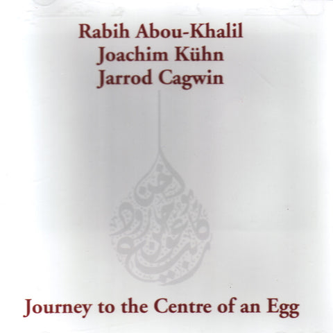 Image of Rabih Abou-Khalil, Journey to the Centre of an Egg, CD