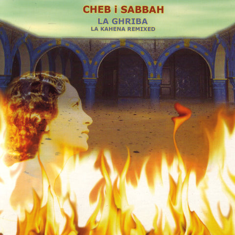 Image of Cheb i Sabbah, La Ghriba: La Kahena Remixed, CD