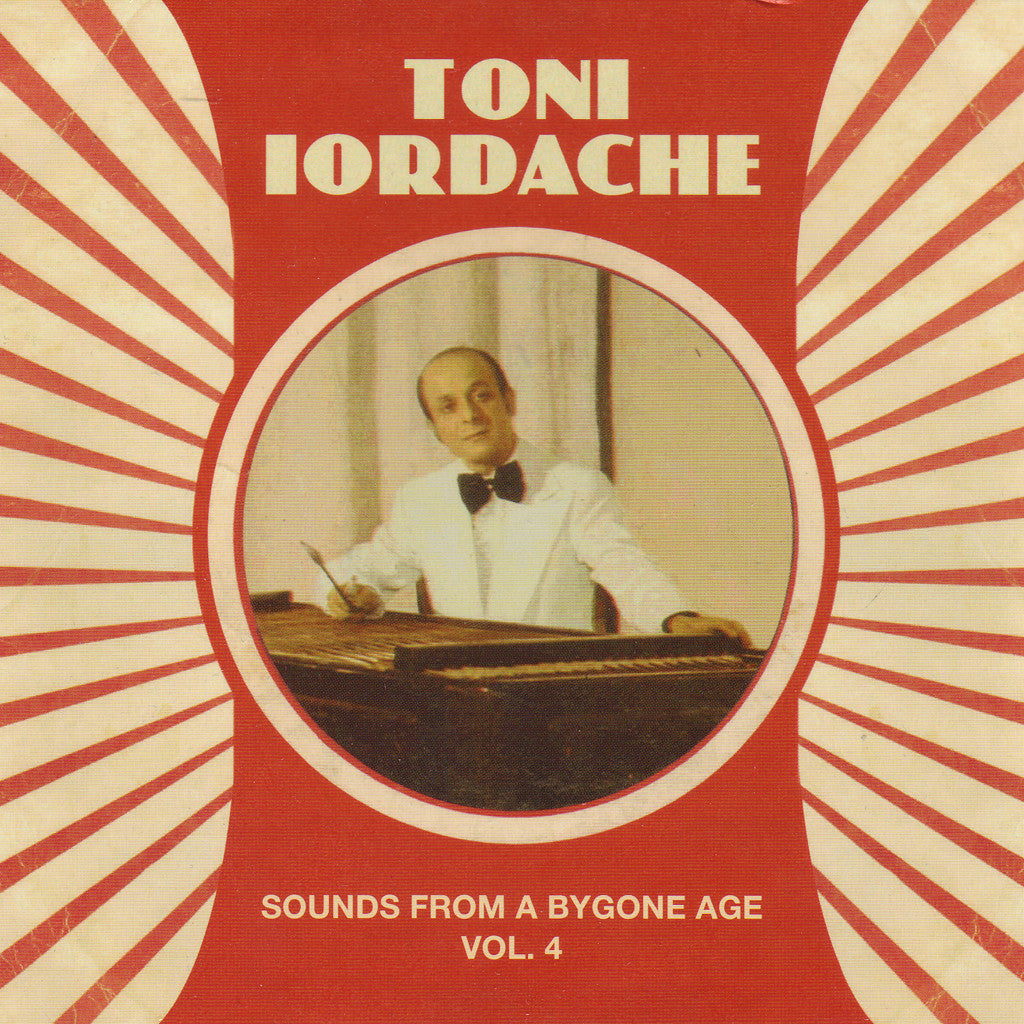 Image of Toni Iordache, Sounds from a Bygone Age vol.4, CD