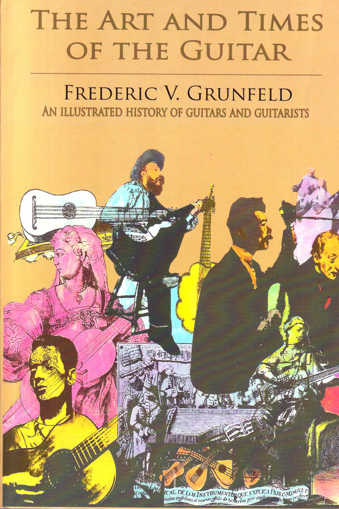 Image of Frederic Grunfeld, The Art and Times of the Guitar, Book