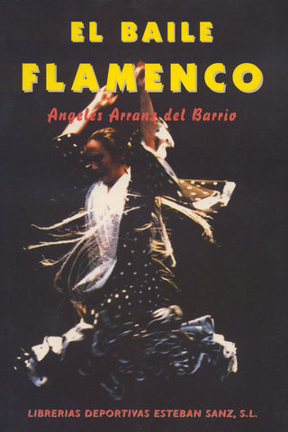 Image of Angeles Arranz del Barrio, El Baile Flamenco, Book