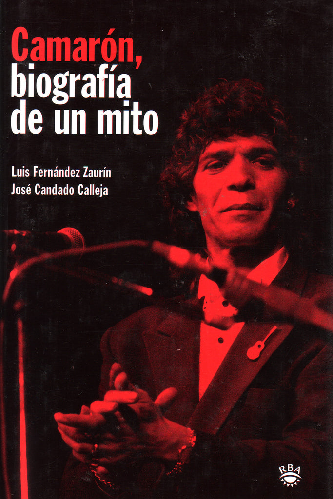 Image of Luis Fernandez Saurin & Jose Candado Calleja, Camaron: Biografia de un Mito, Hardback