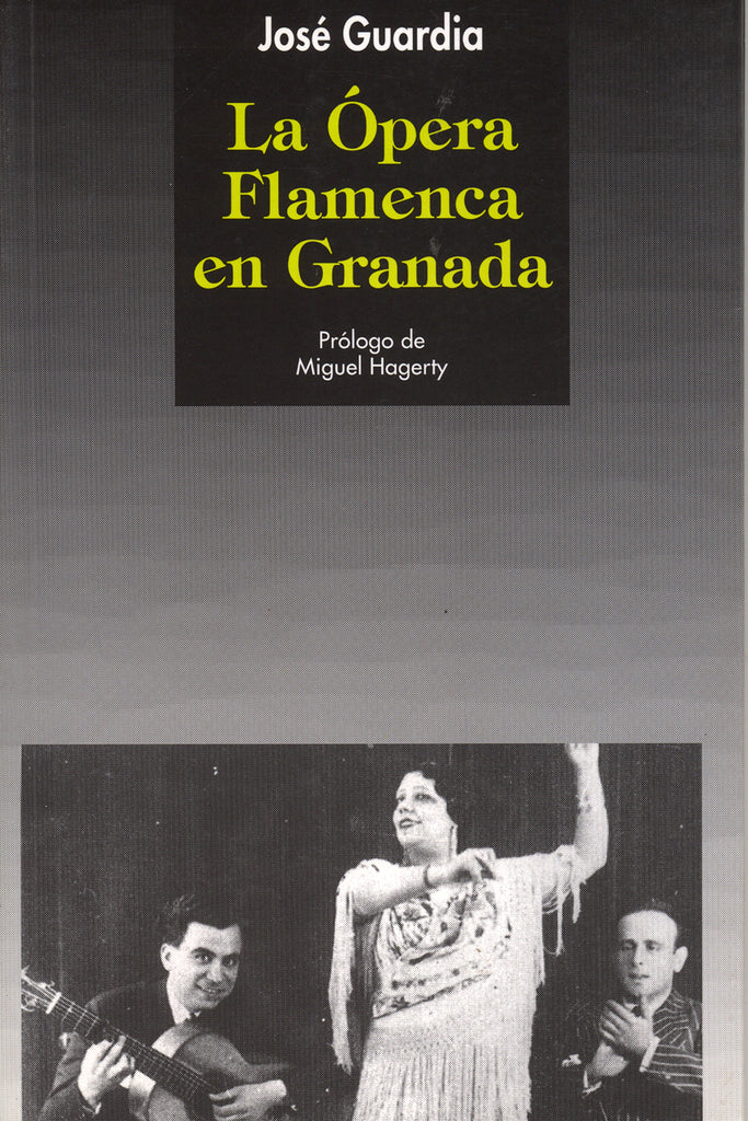 Image of Jose Guardia, La Opera Flamenca en Granada, Book