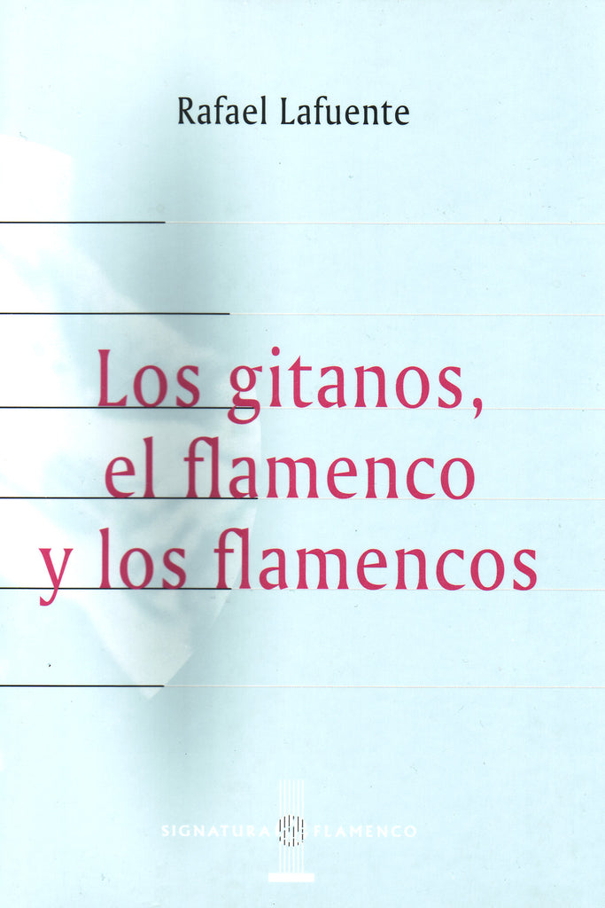 Image of Rafael Lafuente, Los Gitanos El Flamenco y Los Flamencos, Book