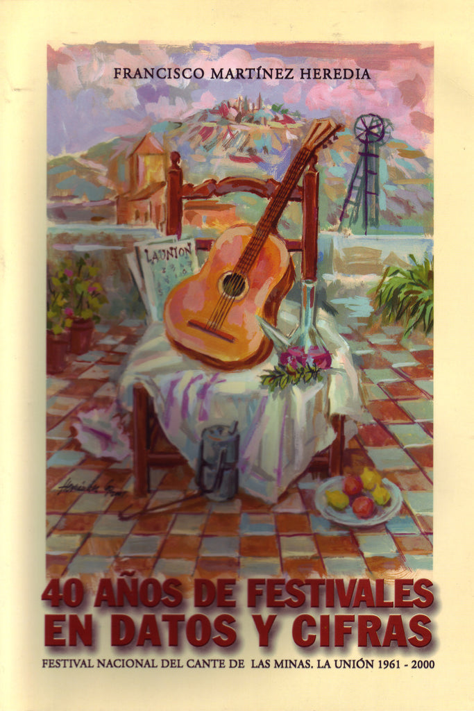 Image of Francisco Martinez Heredia, 40 Años de Festivales en Datos y Cifras, Book