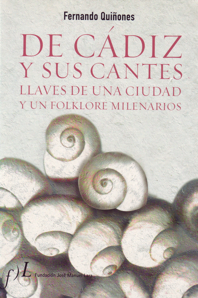 Image of Fernando Quiñones, De Cadiz y sus Cantes: Llaves de una Ciudad y un Folklore Milenario, Book