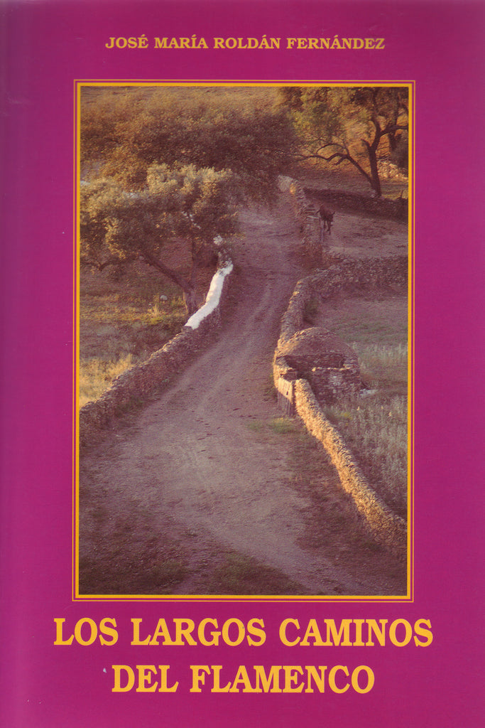Image of Jose Maria Roldan Fernandez, Los Largos Caminos del Flamenco, Book