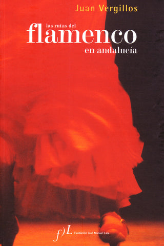Image of Juan Vergillos Gomez, Las Rutas del Flamenco en Andalucia, Book