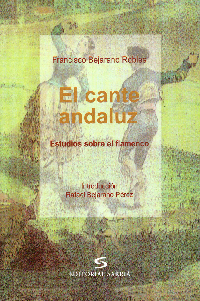 Image of Francisco Bejarano Robles, El Cante Andaluz, Book