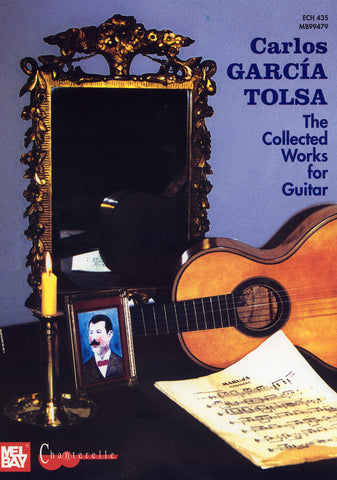 Image of Carlos Garcia Tolsa, The Collected Works for Guitar, Music Book