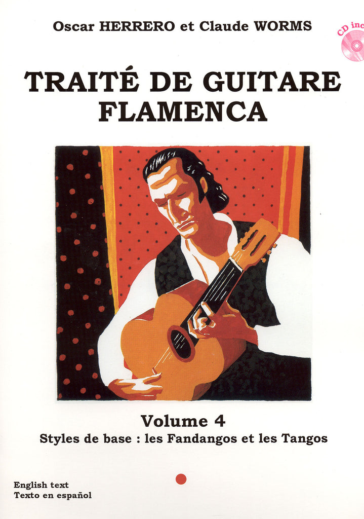 Image of Oscar Herrero & Claude Worms, Traité de Guitare Flamenca vol.4 (Styles de Base: les Fandangos et les Tangos), Music Book & CD