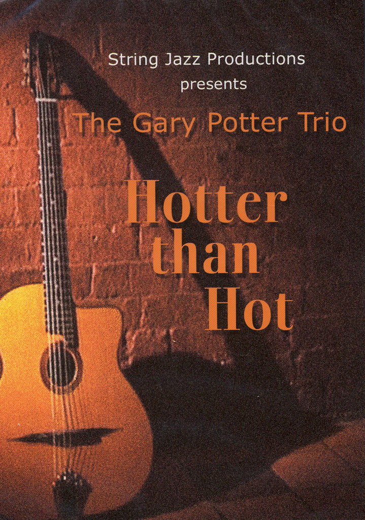 Image of The Gary Potter Trio, Hotter than Hot, DVD